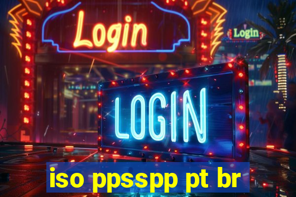 iso ppsspp pt br